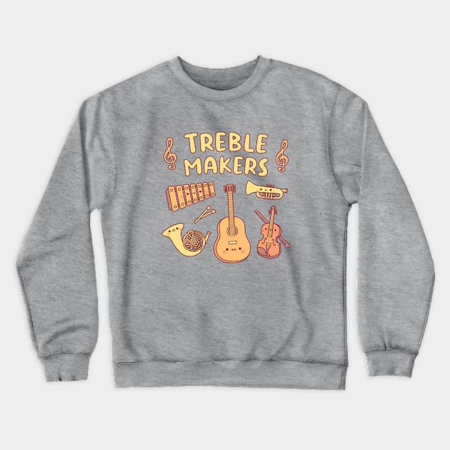 Cute Musical Instruments, Treble Makers Music Pun Crewneck Sweatshirt by rustydoodle